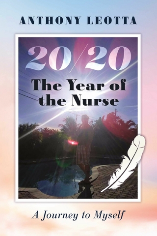 year of the nurse 20/20 &quote;A journey to myself.&quote;