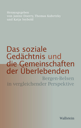 Das soziale Ged&auml;chtnis und die Gemeinschaften der &Uuml;berlebenden - 