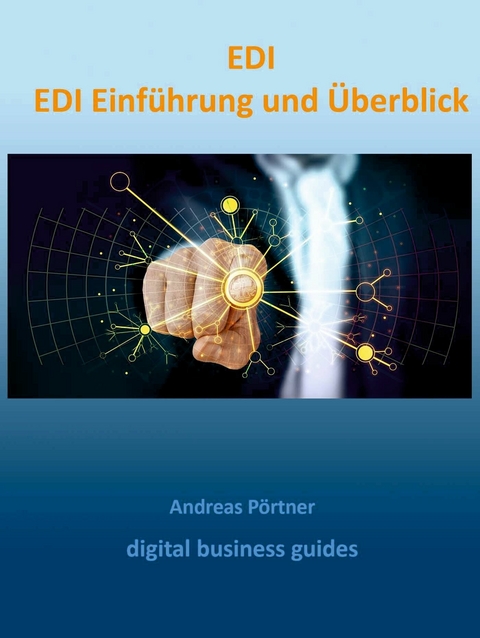 EDI Einf&uuml;hrung und &Uuml;berblick - 