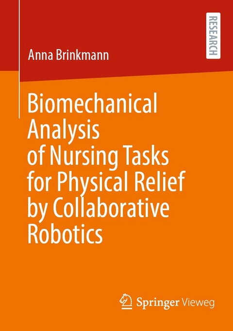 Biomechanical Analysis of Nursing Tasks for Physical Relief by Collaborative Robotics - Anna Brinkmann