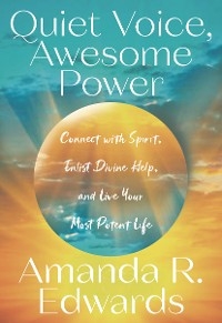 Quiet Voice, Awesome Power - Amanda R. Edwards