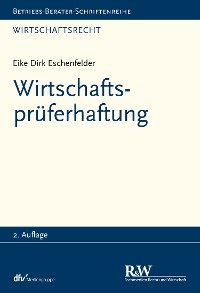 Wirtschaftspr&uuml;ferhaftung -  Eike Dirk Eschenfelder