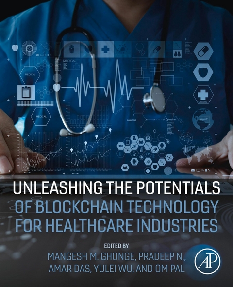 Unleashing the Potentials of Blockchain Technology for Healthcare Industries - 