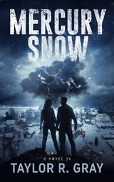Mercury Snow -  Taylor R. Gray