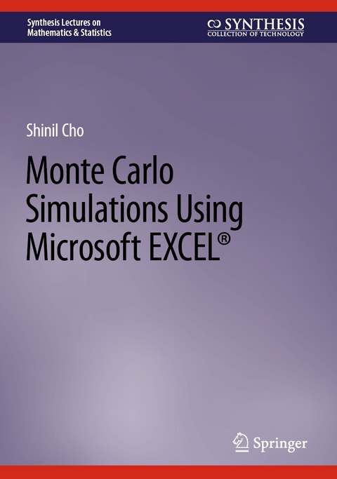 Monte Carlo Simulations Using Microsoft EXCEL&reg; - Shinil Cho