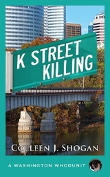 K Street Killing - Colleen Shogan