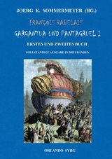 Fran&ccedil;ois Rabelais' Gargantua und Pantagruel I - Fran&ccedil;ois Rabelais, Gottlob Regis