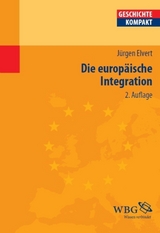 Die europ&auml;ische Integration - J&uuml;rgen Elvert