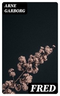 Fred - Arne Garborg