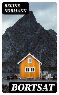 Bortsat - Regine Normann