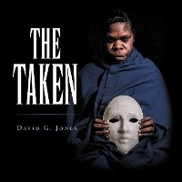 The Taken - David G. Jones