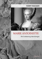 MARIE ANTOINETTE - DER LEIDENSWEG EINER K&Ouml;NIGIN - Ferry Rocker