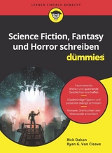 Science Fiction, Fantasy und Horror schreiben f&uuml;r Dummies - Rick Dakan, Ryan G. Van Cleave