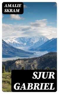 Sjur Gabriel - Amalie Skram