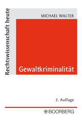 Gewaltkriminalit&auml;t - Michael Walter