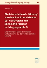 Die intersektionale Wirkung von Geschlecht und Gender bei Franz&ouml;sisch- und Spanischlernenden in Jahrgangsstufe 9 - Patricia Uhl