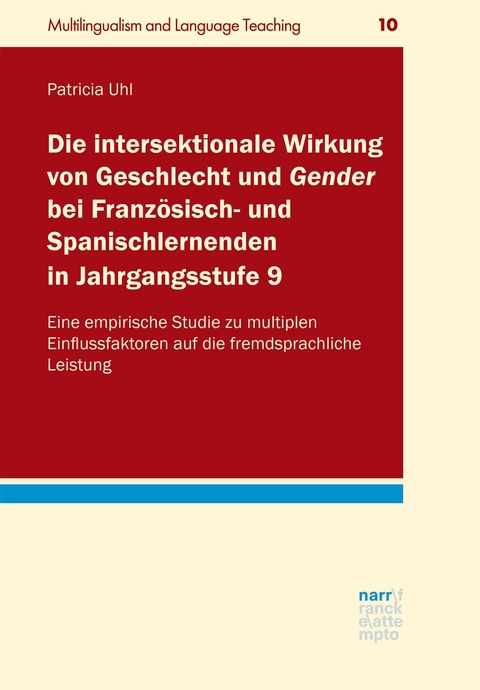 Die intersektionale Wirkung von Geschlecht und Gender bei Franz&ouml;sisch- und Spanischlernenden in Jahrgangsstufe 9 - Patricia Uhl