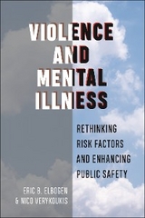Violence and Mental Illness - Eric B. Elbogen, Nico Verykoukis