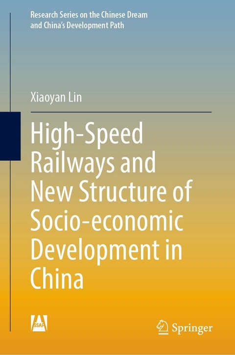 High-Speed Railways and New Structure of Socio-economic Development in China - Xiaoyan Lin