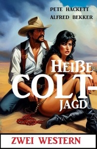 Heiße Coltjagd: Zwei Western