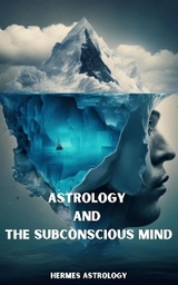 Astrology and the Subconscious Mind - Hermes Astrology