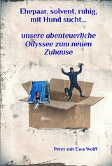 Ehepaar, ruhig, solvent, mit Hund sucht... -  Peter mit Ewa Wolff