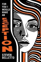 For You I Would Make an Exception - Steven Belletto