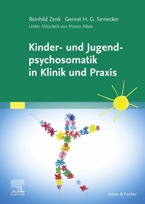 Kinder- und Jugendpsychosomatik in der P&auml;diatrie -  Reinhild Zenk,  Gernot H.G. Sinnecker