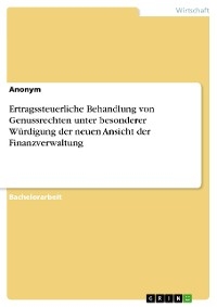 Ertragssteuerliche Behandlung von Genussrechten unter besonderer Würdigung der neuen Ansicht der Finanzverwaltung