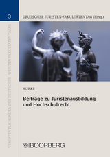 Beitr&auml;ge zu Juristenausbildung und Hochschulrecht - Peter M. Huber