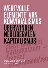 "wertvolle Elemente" von Konvivialismus &uuml;berwinden neoliberalen Kapitalismus - Ulrich B&ouml;rngen