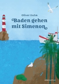 Baden gehen mit Simenon -  Oliver Hahn