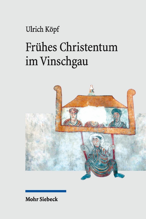 Fr&uuml;hes Christentum im Vinschgau -  Ulrich K&ouml;pf