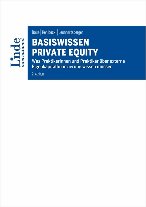 Basiswissen Private Equity -  Andreas Bou&eacute;,  Heike Kehlbeck,  Werner Leonhartsberger