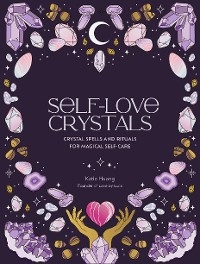 Self-Love Crystals - Katie Huang