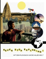 Never stop exploring! -  Clemens Enk