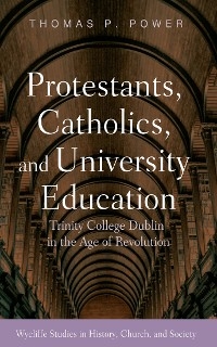 Protestants, Catholics, and University Education - Thomas P. Power