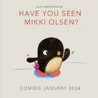 Have You Seen Mikki Olsen?
