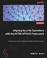 Aligning Security Operations with the MITRE ATT&CK Framework -  Rebecca Blair