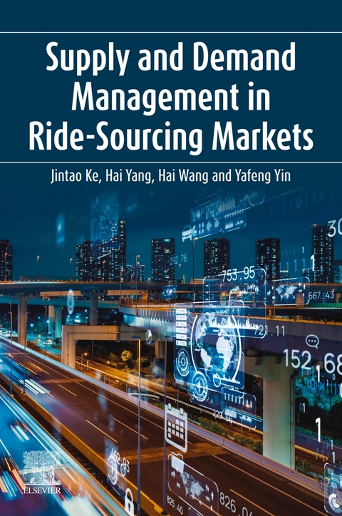 Supply and Demand Management in Ride-Sourcing Markets -  Jintao Ke,  Hai Wang,  Hai Yang,  Yafeng Yin