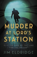 Murder at Lord's Station -  Jim Eldridge