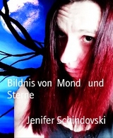 Bildnis von  Mond   und Sterne - Jenifer Schindovski