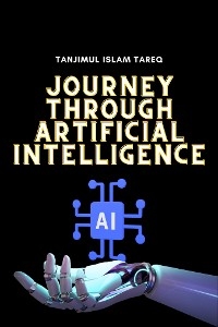 The Singularity Revolution: A Mindblowing Journey through Artificial Intelligence