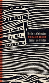 Wir bauen Archen -  Thedel v. Wallmoden