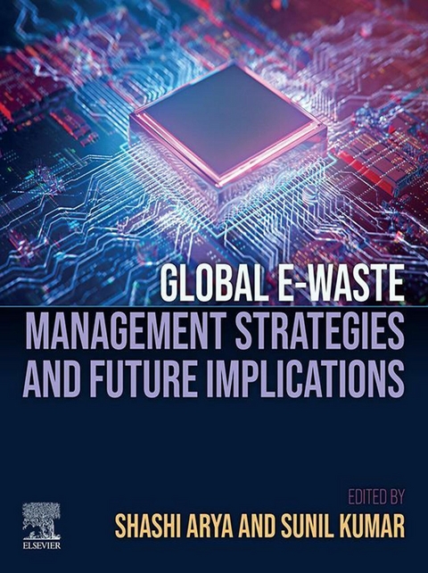 Global E-waste Management Strategies and Future Implications - 