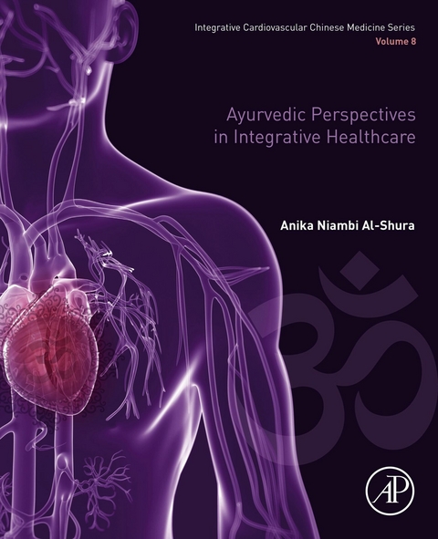 Ayurvedic Perspectives in Integrative Healthcare -  Anika Niambi Al-Shura