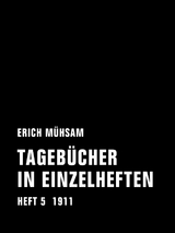 Tageb&uuml;cher in Einzelheften. Heft 5 - Erich M&uuml;hsam