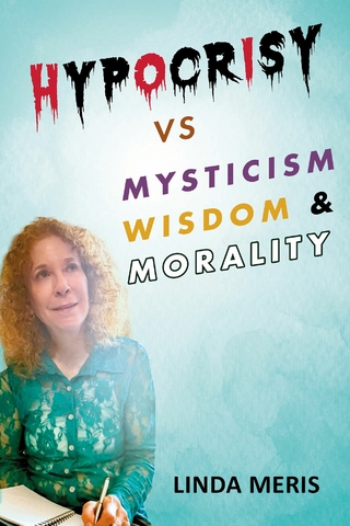 Hypocrisy vs. Mysticism, Wisdom, and Morality