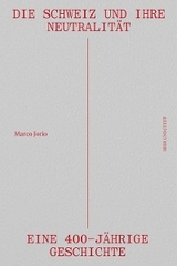 Die Schweiz und ihre Neutralit&auml;t - Marco Jorio