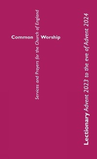 Common Worship Lectionary Advent 2023 to the Eve of Advent 2024 (Standard Format) - Church of England